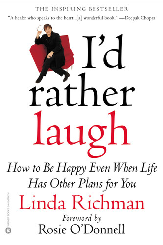 I'd Rather Laugh (How to be Happy Even When Life Has Other Plans forYou) by Linda Richman, 9780446678070