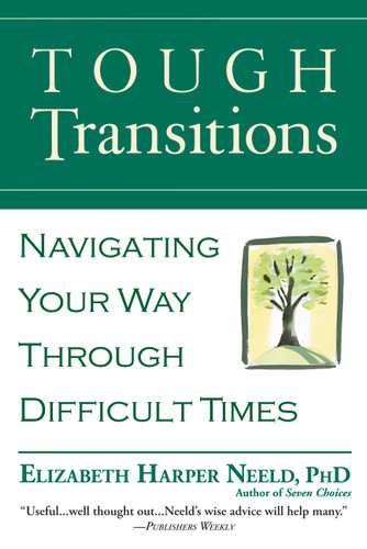 Tough Transitions (Navigating Your Way Through Difficult Times) by Elizabeth Harper Neeld, 9780446694551