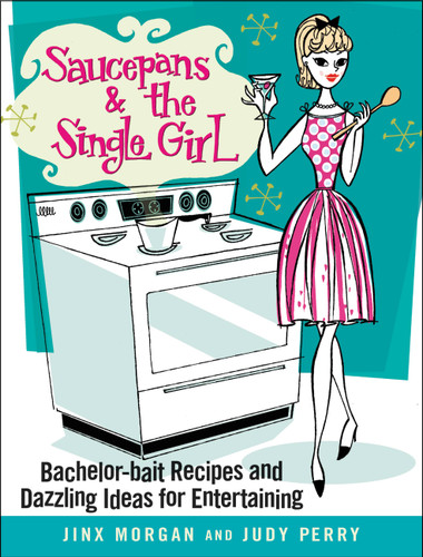Saucepans & the Single Girl by Jinx Morgan, Judy Perry, 9780446696920