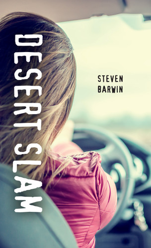 Desert Slam by Steven Barwin, 9781459813724