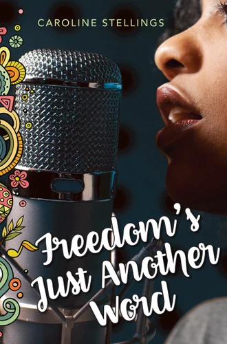 Freedom's Just Another Word by Caroline Stellings, 9781772600117