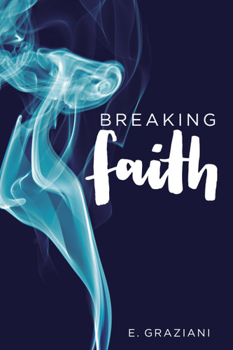 Breaking Faith - 9781772600247 by E. Graziani