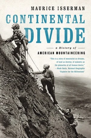 Continental Divide (A History of American Mountaineering) - 9780393353761 by Maurice Isserman, 9780393353761