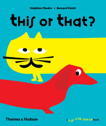 This or That? by Delphine Chedru, Bernard Duisit, 9780500650936