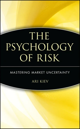 The Psychology of Risk (Mastering Market Uncertainty) by Ari Kiev, 9780471403876