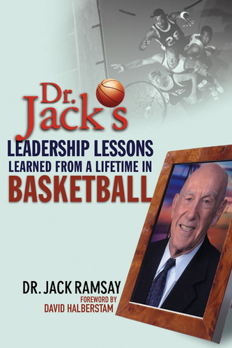 Dr. Jack's Leadership Lessons Learned From a Lifetime in Basketball by Dr. Jack Ramsay, 9780471469292