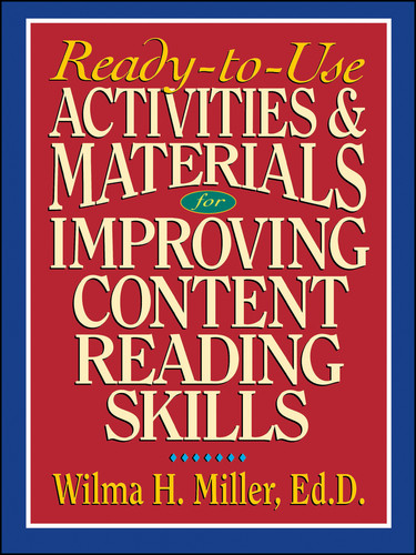 Ready-to-Use Activities & Materials for Improving Content Reading Skills by Wilma H. Miller, 9780130078155