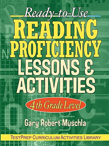 Ready-to-Use Reading Proficiency Lessons & Activities (4th Grade Level) by Gary R. Muschla, 9780130424457