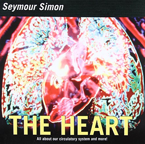 The Heart (All about Our Circulatory System and More!) by Seymour Simon, 9780060877217