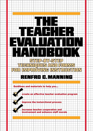 The Teacher Evaluation Handbook (Step-by-Step Techniques and Forms for Improving Instruction) by Renfro C. Manning, 9780138883898