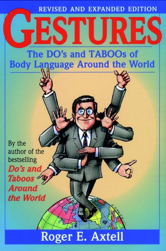 Gestures (The Do's and Taboos of Body Language Around the World) by Roger E. Axtell, 9780471183426