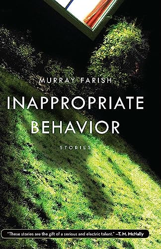 Inappropriate Behavior (Stories) by Murray Farish, 9781571311078