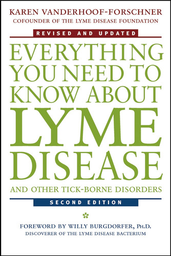 Everything You Need to Know About Lyme Disease and Other Tick-Borne Disorders by Karen Vanderhoof-Forschner, Willy Burgdorfer, 9780471407935