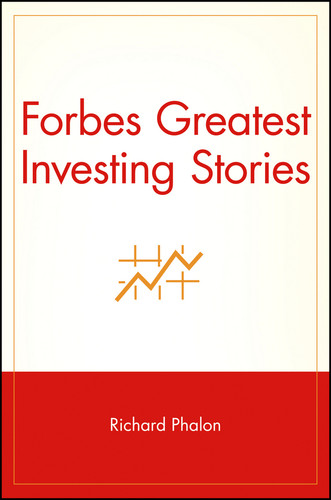 Forbes Greatest Investing Stories by Richard Phalon, 9780471484912
