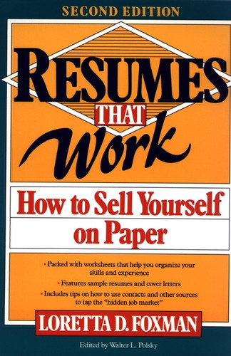Resumes That Work (How to Sell Yourself on Paper) by Loretta D. Foxman, 9780471577478