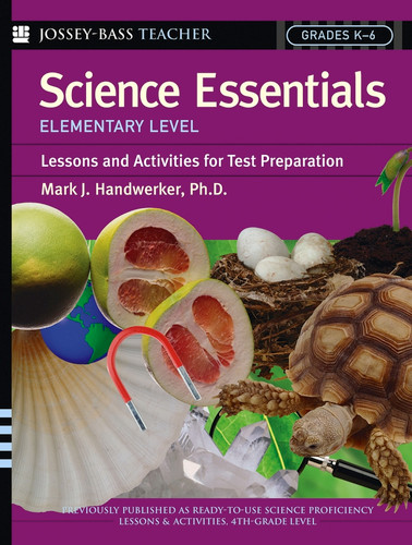 Science Essentials, Elementary Level (Lessons and Activities for Test Preparation) by Mark J. Handwerker, 9780787975760