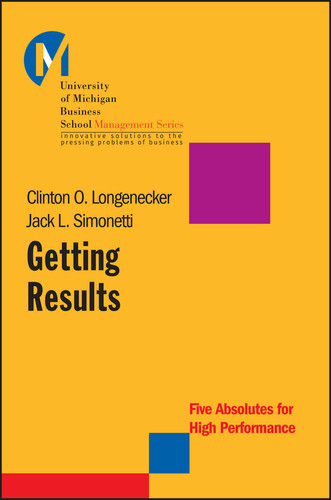 Getting Results (Five Absolutes for High Performance) by Clinton O. Longenecker, Jack L. Simonetti, 9781119185338