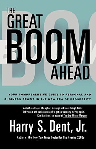 Great Boom Ahead (Your Guide to Personal & Business Profit in the New Era of Prosperity) by Harry S. Dent Jr., 9781562827588
