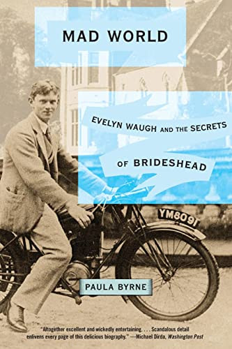 Mad World (Evelyn  Waugh and the Secrets of Brideshead) by Paula Byrne, 9780060881313