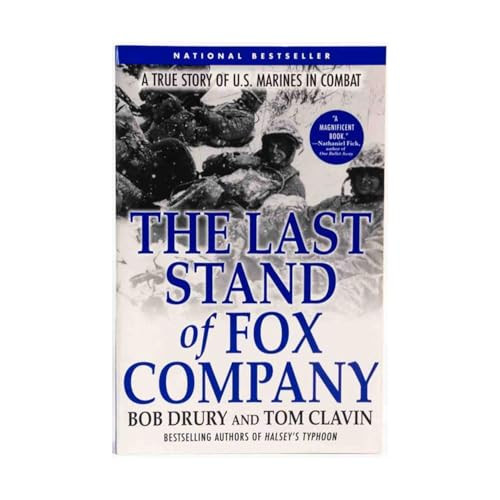 The Last Stand of Fox Company (A True Story of U.S. Marines in Combat) by Bob Drury, Tom Clavin, 9780802144515