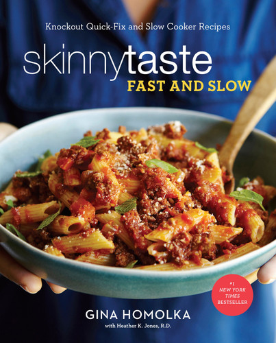 Skinnytaste Fast and Slow (Knockout Quick-Fix and Slow Cooker Recipes: A Cookbook) by Gina Homolka, Heather K. Jones, R.D., 9780553459609