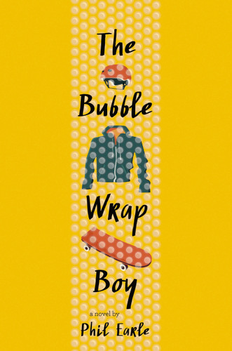 The Bubble Wrap Boy by Phil Earle, 9780553513189 The Bubble Wrap Boy by Phil Earle, 9780553513189