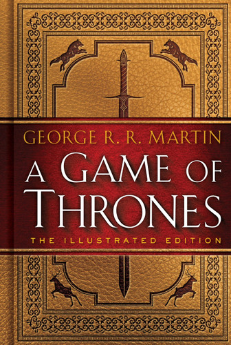 A Game of Thrones: The Illustrated Edition by George R. R. Martin, John Hodgman, 9780553808049