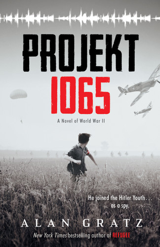 Projekt 1065: A Novel of World War II by Alan Gratz, 9780545880169
