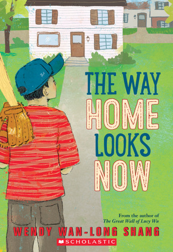 The Way Home Looks Now by Wendy Wan-Long Shang, 9780545609579