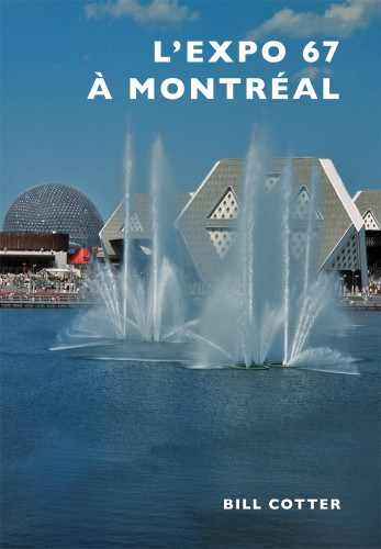 Montreal's Expo 67 - 9781467117111 by Bill Cotter, 9781467117111