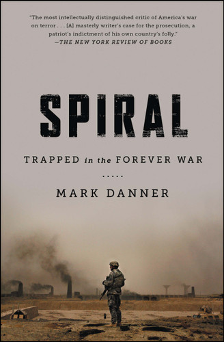 Spiral (Trapped in the Forever War) by Mark Danner, 9781476747774