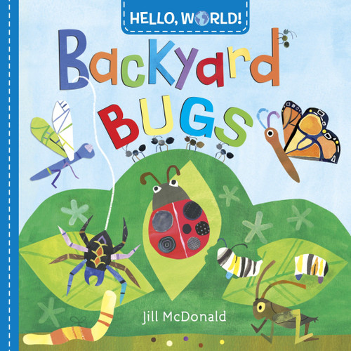 Hello, World! Backyard Bugs by Jill McDonald, 9780553521054 Hello, World! Backyard Bugs by Jill McDonald, 9780553521054