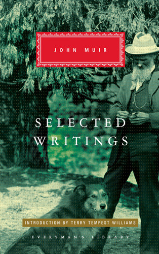 Selected Writings of John Muir (Introduction by Terry Tempest Williams) - 9781101907627 by John Muir, Terry Tempest Williams, 9781101907627