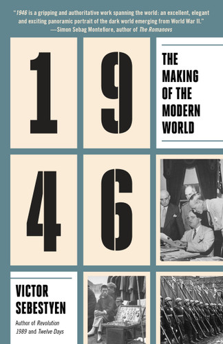 1946 (The Making of the Modern World) by Victor Sebestyen, 9781101910283