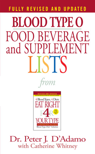 Blood Type O Food, Beverage and Supplement Lists by Dr. Peter J. D'Adamo, Catherine Whitney, 9780425183090 Blood Type O Food, Beverage and Supplement Lists by Dr. Peter J. D'Adamo, Catherine Whitney, 9780425183090