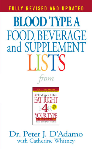 Blood Type A  Food, Beverage and Supplement Lists by Dr. Peter J. D'Adamo, Catherine Whitney, 9780425183113