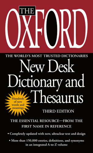 The Oxford New Desk Dictionary and Thesaurus (Third Edition) by Oxford University Press, 9780425228623