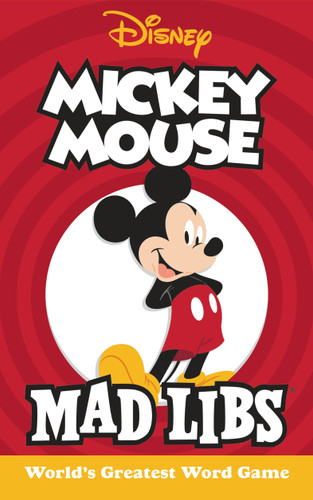 Mickey Mouse Mad Libs (World's Greatest Word Game) by Mickie Matheis, Mad Libs, 9780451534002