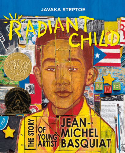 Radiant Child (The Story of Young Artist Jean-Michel Basquiat (Caldecott & Coretta Scott King Illustrator Award Winner)) by Javaka Steptoe, 9780316213882