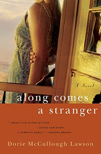 Along Comes a Stranger (A Novel) by Dorie McCullough Lawson, 9780060884772