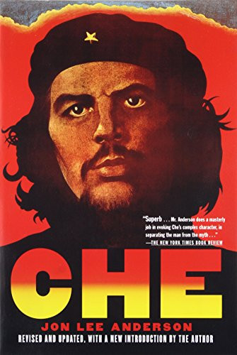 Che Guevara (A Revolutionary Life (Revised Edition)) by Jon Lee Anderson, 9780802144119 Che Guevara (A Revolutionary Life (Revised Edition)) by Jon Lee Anderson, 9780802144119
