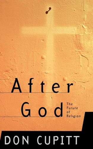 After God (The Future Of Religion) by Don Cupitt, 9780465045143