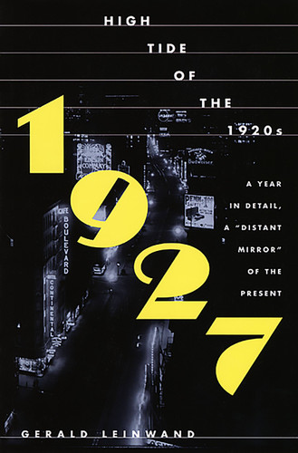1927 (High Tide of the 1920's) by Gerald Leinwand, 9781568582450