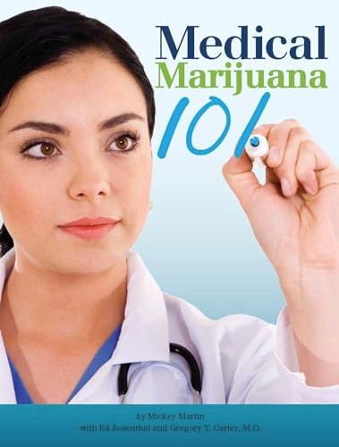 Medical Marijuana 101 by Mickey Martin, Ed Rosenthal, Gregory T. Carter, 9780932551931