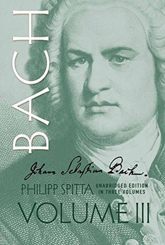Johann Sebastian Bach, Volume III by Philipp Spitta, 9780486274140