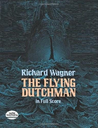 The Flying Dutchman in Full Score by Richard Wagner, 9780486256290