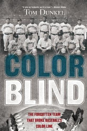 Color Blind (The Forgotten Team That Broke Baseball's Color Line) by Tom Dunkel, 9780802121370