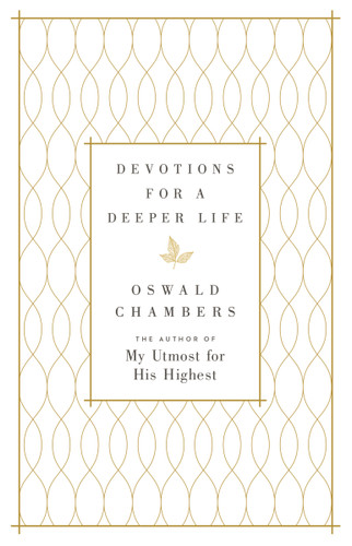 Devotions for a Deeper Life (A 365-Day Devotional) - 9780310083597 by Oswald Chambers, 9780310083597