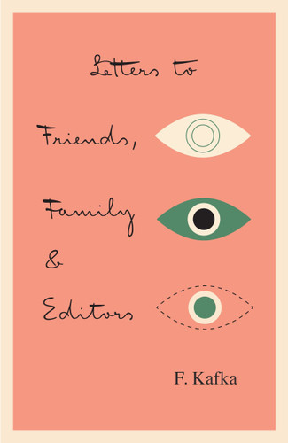 Letters to Friends, Family, and Editors by Franz Kafka, Richard Winston, Clara Winston, 9780805209495