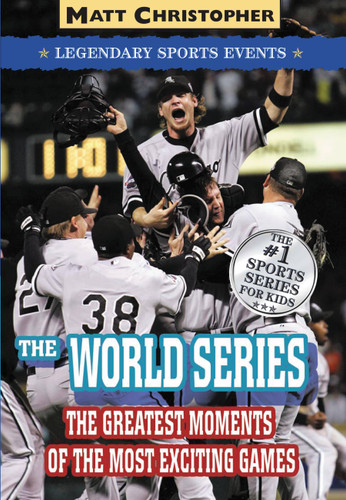 The World Series (Legendary Sports Events) by Matt Christopher, 9780316011174